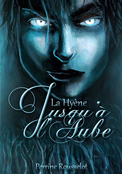 Jusqu'à l'Aube : 1 : La Hyène