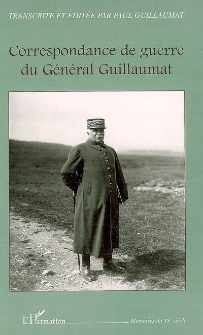 Correspondance de guerre du Général Guillaumat : 1914-1919