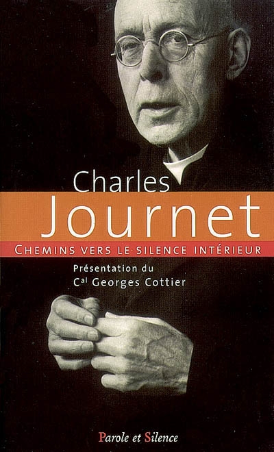 Chemins vers le silence intérieur avec Charles Journet : recueil