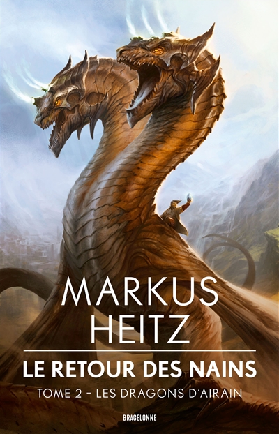 Le retour des nains. Vol. 2. Les dragons d'Airain