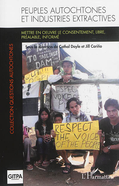 Les peuples autochtones et les industries extractives : mettre en oeuvre le consentement libre, préalable et informé