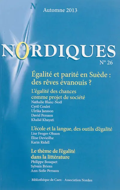 Nordiques, n° 26. Egalité et parité en Suède : des rêves évanouis ?