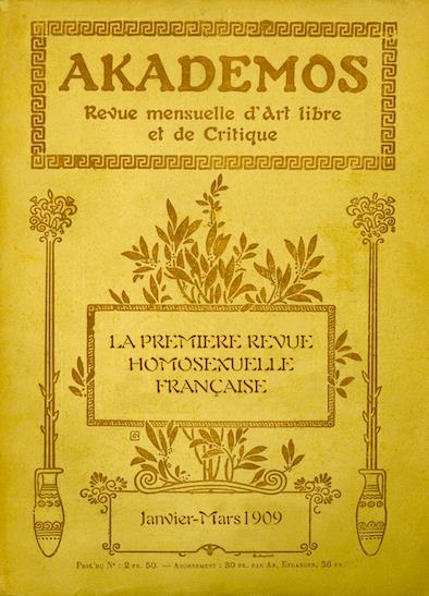 Akademos, revue mensuelle d'art libre et de critique : la première revue homosexuelle française. Vol. 1. Janvier-mars 1909