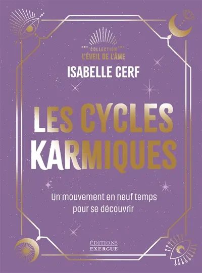 Les cycles karmiques : un mouvement en neuf temps pour se découvrir