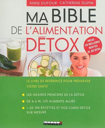 Ma bible de l'alimentation détox