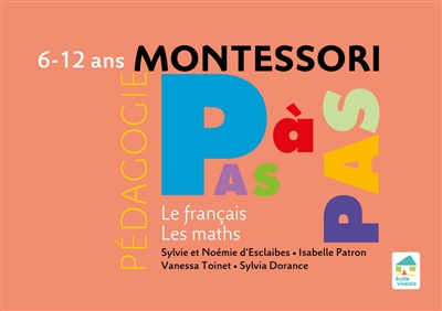 Montessori, pas à pas : le français, les maths