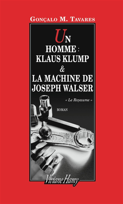 Le royaume. Un homme, Klaus Klump & La machine de Joseph Walser