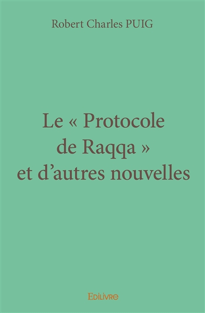 Le « protocole de raqqa »...