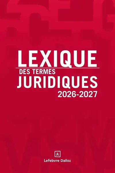 Lexique des termes juridiques : 2026-2027