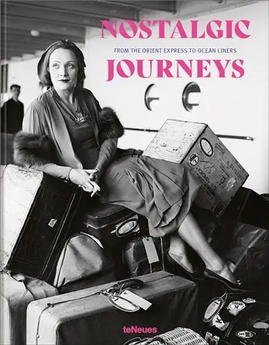 Nostalgic Journeys From the Orient Express to Ocean Liners