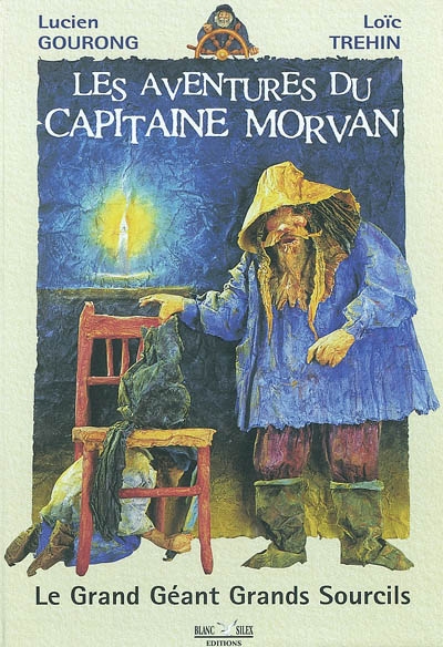 Les aventures du capitaine Morvan : le grand géant Grands Sourcils