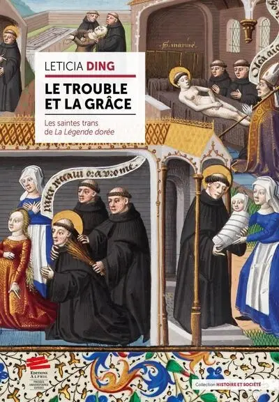 Le trouble et la grâce : les saintes trans de la Légende dorée