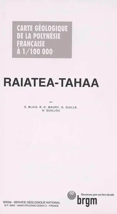 Raiatea-Tahaa (Polynésie français, Archipel de la Société) : carte géologique de la Polynésie française à 1-100 000