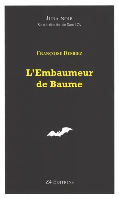 L'embaumeur de Baume : crimes mystérieux à Baume-les-Messieurs