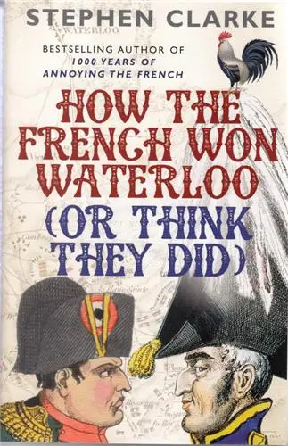 How the French Won Waterloo : or Think They Did (B format )