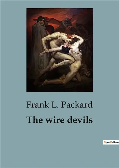 The wire devils : A Tale of Crime and Deception in the Shadows of the Rockies