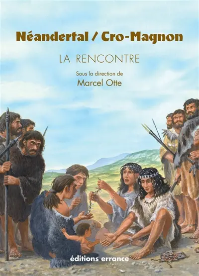 Neandertal, Cro-Magnon : la rencontre