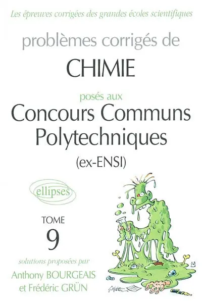 Problèmes corrigés de chimie posés aux concours communs polytechniques (CCP). Vol. 9