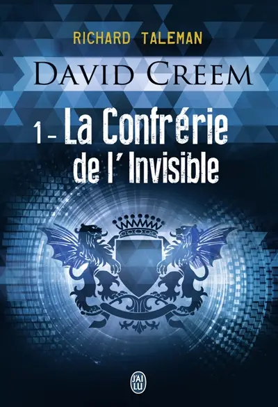 David Creem. Vol. 1. La confrérie de l'invisible