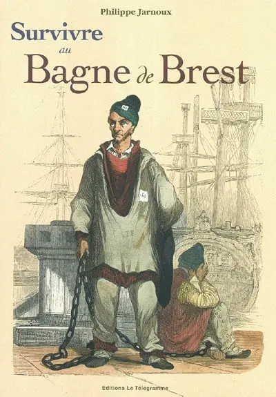 Survivre au bagne de Brest