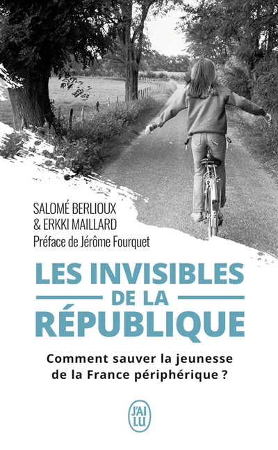 Les invisibles de la République : comment sauver la jeunesse de la France périphérique ?