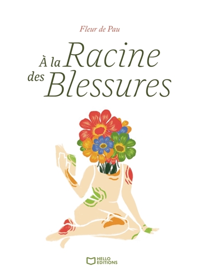A la racine des blessures