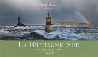La France vue de la mer. La Bretagne Sud