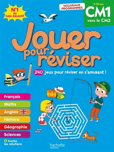 Jouer pour réviser, CM1 vers le CM2, 9-10 ans : 240 jeux pour réviser en s'amusant ! : nouveaux programmes