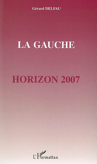 La gauche : horizon 2007