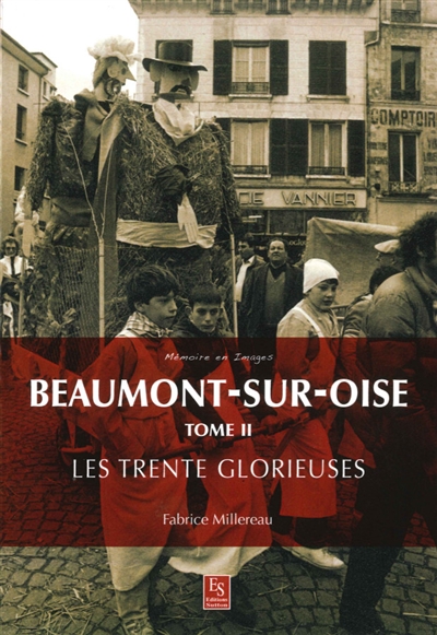 Beaumont-sur-Oise. Vol. 2. Les Trente Glorieuses