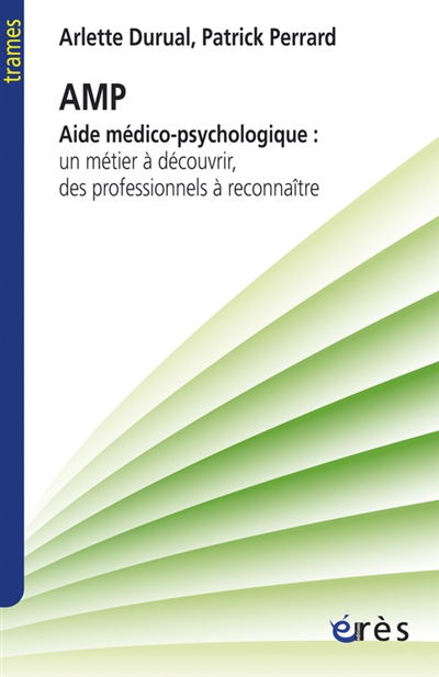 AMP, aide médico-psychologique : un métier à découvrir, des professionnels à reconnaître