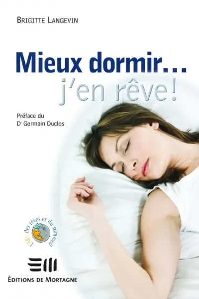Mieux dormir-- j'en rêve !