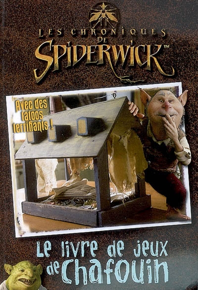 Les chroniques de Spiderwick : le livre de jeux de Chafouin