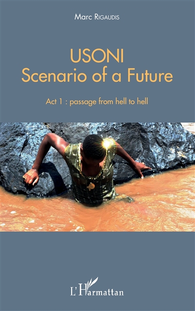 Usoni : scenario of a future. Vol. 1. Passage from hell to hell