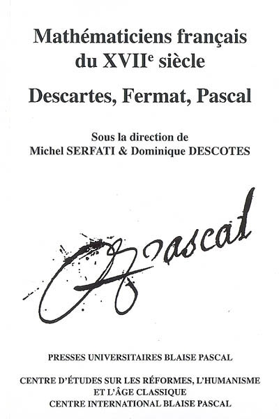 Mathématiciens français du XVIIe siècle : Descartes, Fermat, Pascal