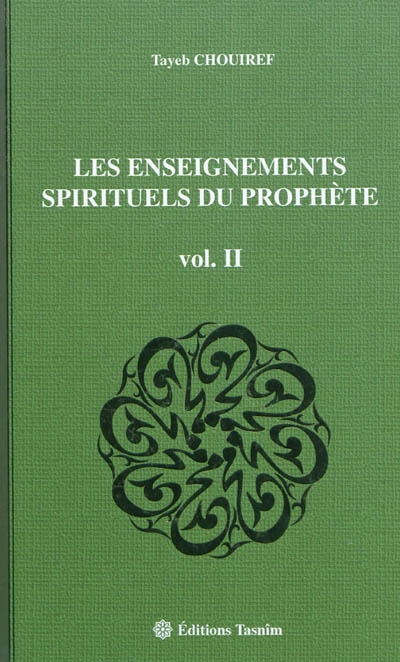 Les enseignements spirituels du prophète. Vol. 2