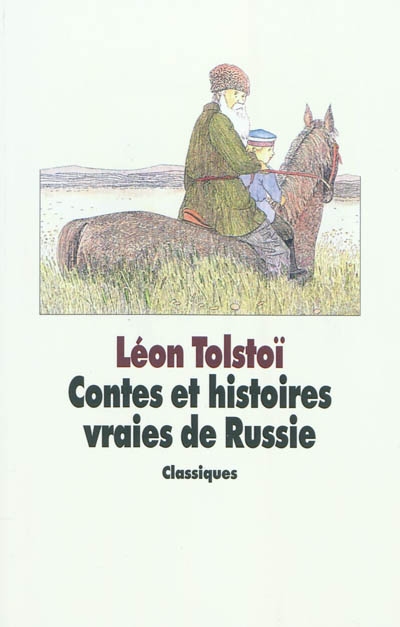 Contes et histoires vraies de Russie : choix de textes extraits des Quatre Livres de Lecture 1869-1872