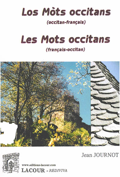 Les mots occitans : français-occitan. Los mots occitans : occitan-français
