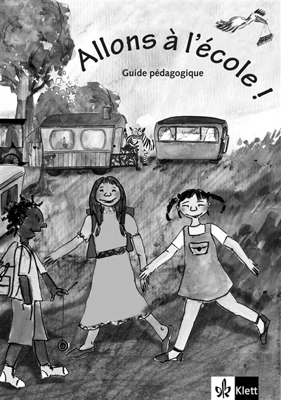 Allons à l'école ! : guide pédagogique