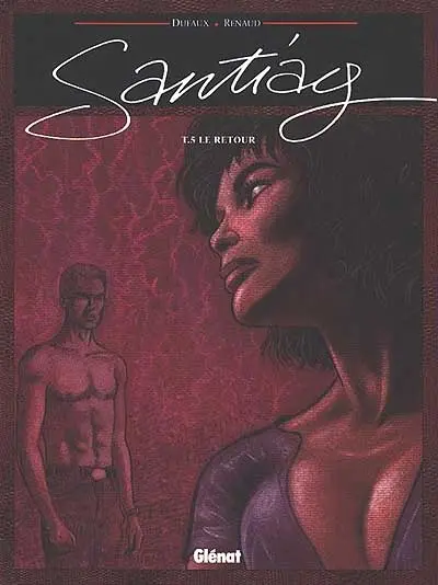 Santiag. Vol. 5. Le retour