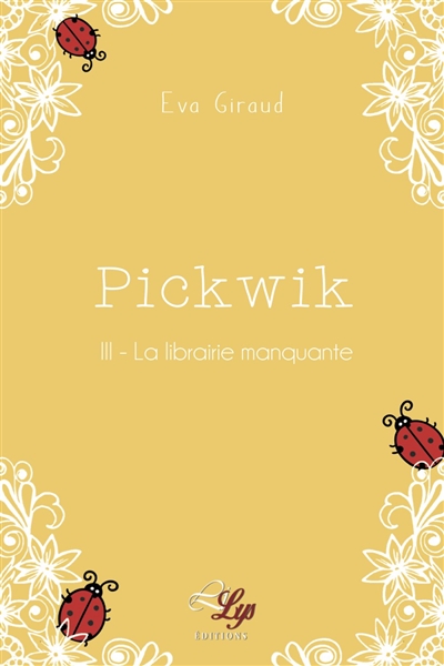 Pickwik. Vol. 3. La librairie manquante