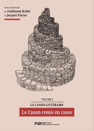 Le canon littéraire. Vol. 2. Le canon remis en cause