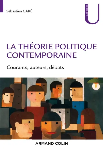 La théorie politique contemporaine : courants, auteurs, débats