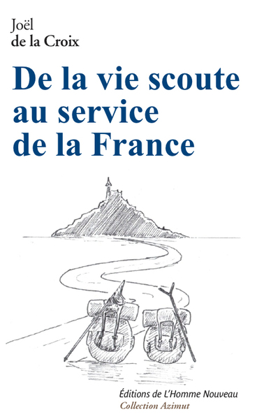 De la vie scoute au service de la France