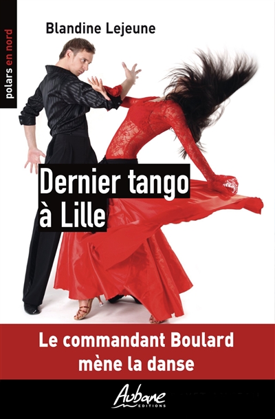 Dernier tango à Lille : le commandant Boulard mène la danse