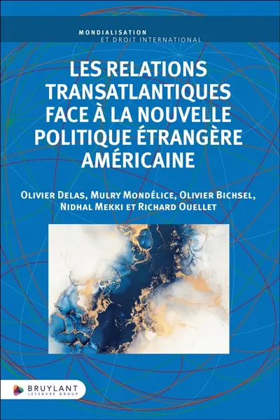 Les relations transatlantiques face à la nouvelle politique étrangère américaine