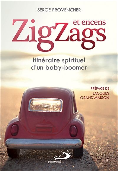 Zigzags et encens : itinéraire spirituel d'un baby-boomer