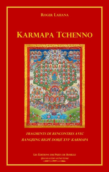 Karmapa Tchenno : fragments de rencontres avec Rangjung Rigpé Dorjé XVIe Karmapa