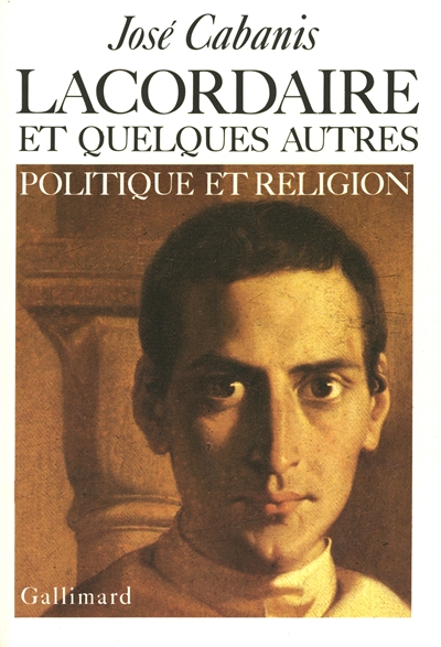 Lacordaire et quelques autres : politique et religion