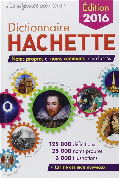 Dictionnaire Hachette 2016 : noms propres et noms communs interclassés